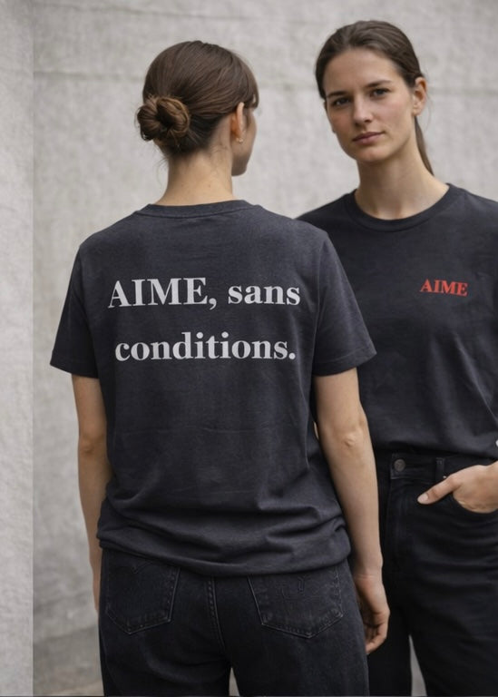 T-SHIRT - Aime, sans conditions.